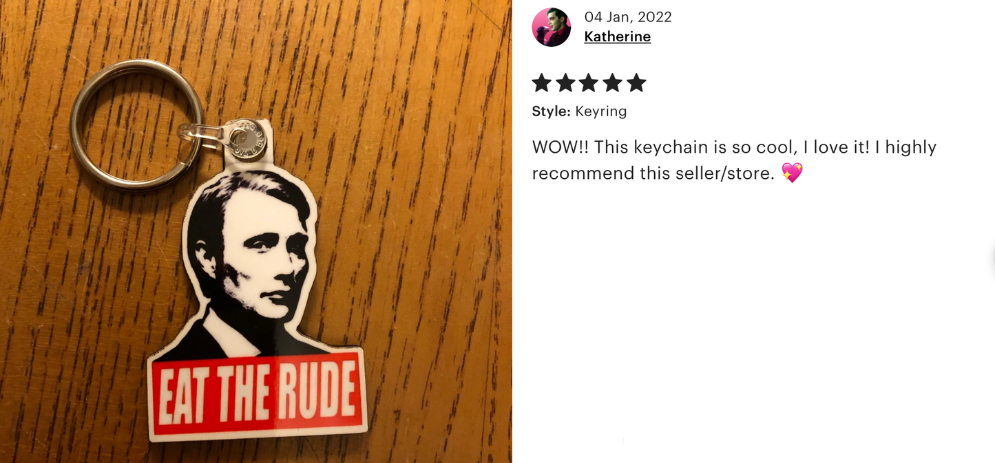 Eat the Rude Keyring - Hannibal