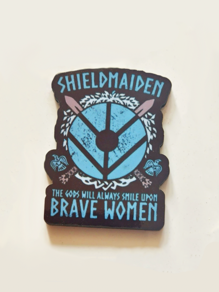 Shield Maiden Pin Badge/ Magnet
