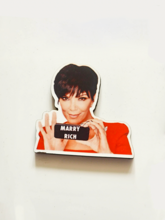 "Marry Rich" Kardashian Pin Badge/ Magnet
