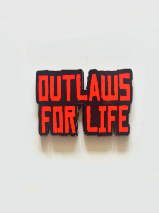 "Outlaws For Life" Pin Badge/ Magnet - Red Dead Redemption