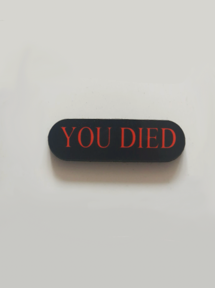 "You Died" Pin Badge/ Magnet - Dark Souls