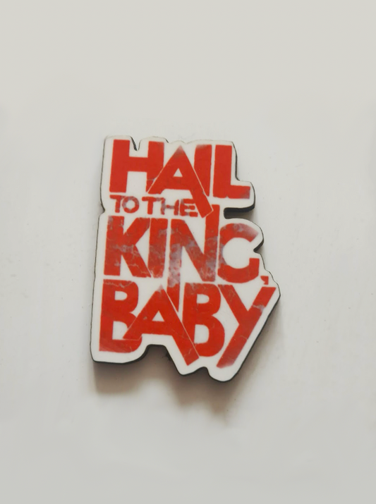 "Hail To The King Baby" Pin Badge/ Magnet - Evil Dead