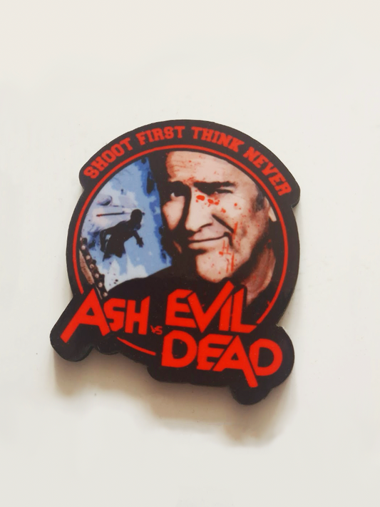 "Shoot First, Think Never" Ash Pin Badge/ Magnet - Evil Dead