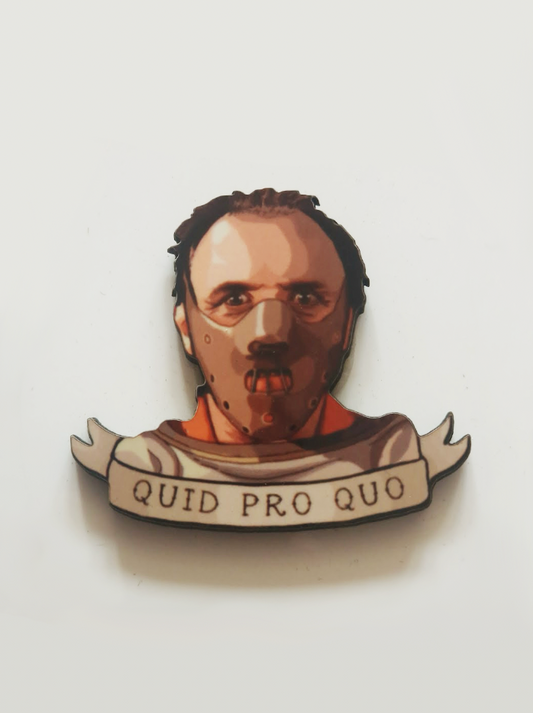 Hannibal "Quid Pro Quo" Pin Badge/ Magnet - The Silence of the Lambs