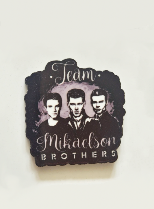 Team Mikaelson Brothers  Pin Badge/ Magnet - The Vampire Diaries/The Originals