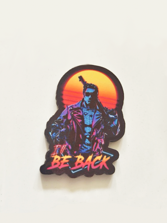 "I'll Be Back" Pin Badge/ Magnet - Terminator