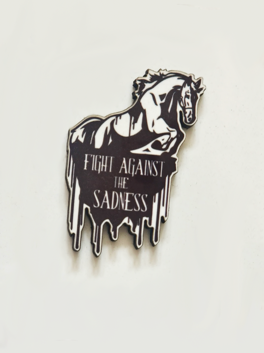 "Fight Against the Sadness" Pin Badge/ Magnet - The NeverEnding Story