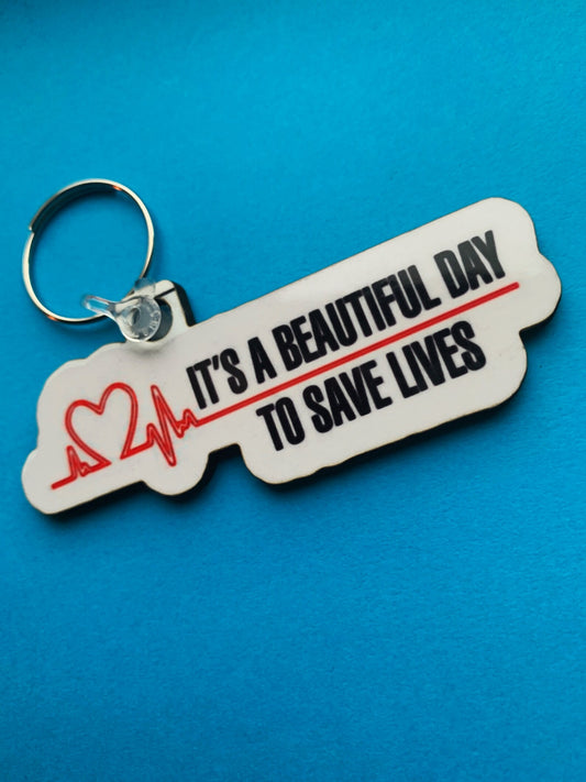It's A Beautiful Day To Save Lives Keyring - Greys Anatomy