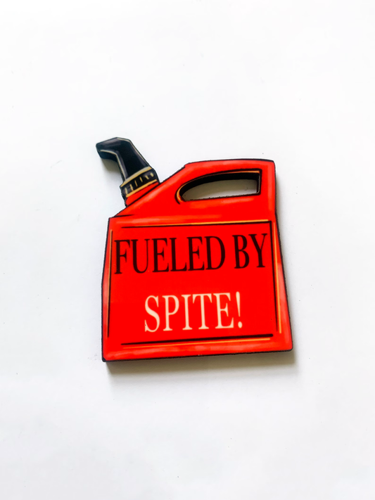 Fuelled By Spite Pin Badge/ Magnet