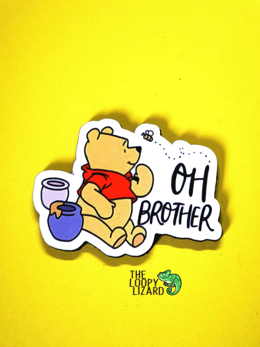 Winnie the Pooh "Oh Brother" Pin Badge/ Magnet