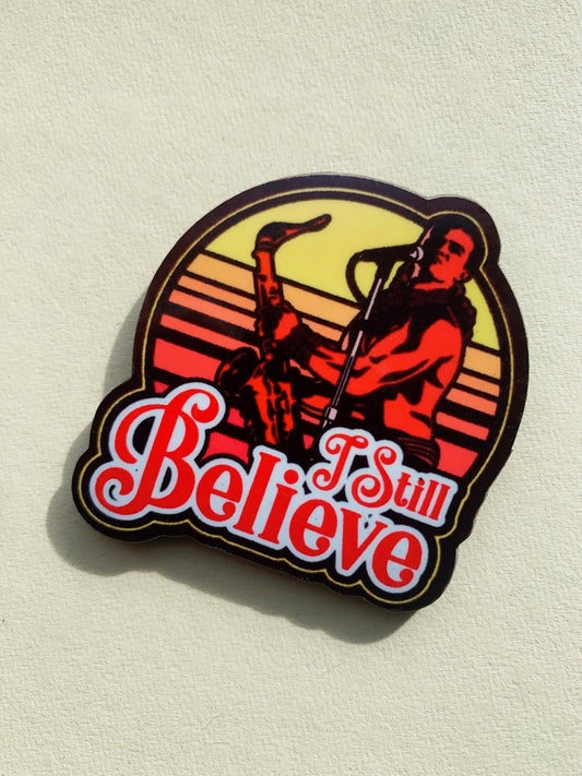 Sax Man "I Still Believe" Pin Badge/ Magnet - The Lost Boys