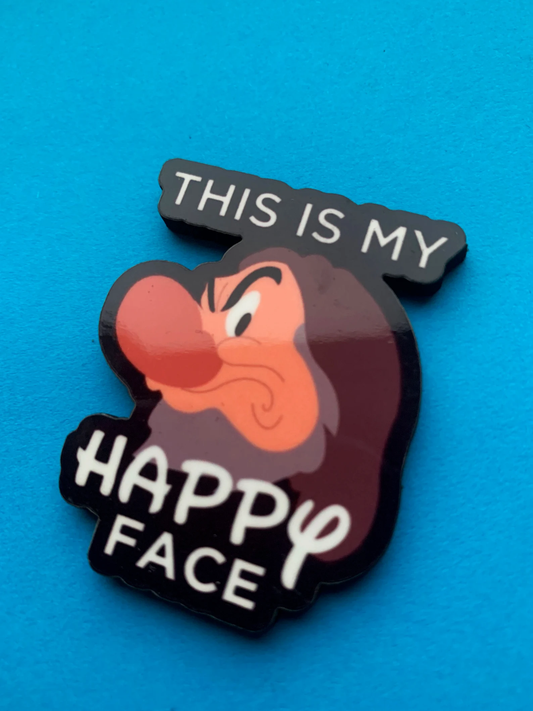 Grumpy Dwarf "This Is My Happy Face" Pin Badge/ Magnet - Snow White